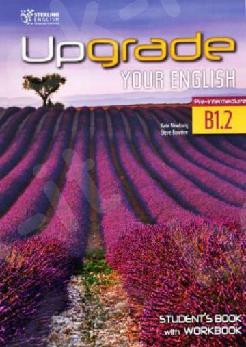 Upgrade Your English B1.2 - Student's Book with Workbook(Βιβλίο Μαθητή & Ασκήσεων)