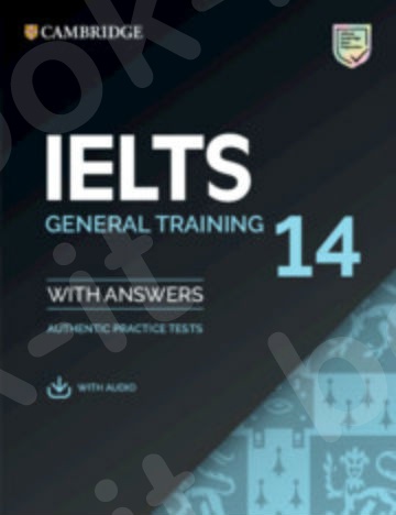 IELTS 14 General Training - Self Study (+Answers +Audio Downloadable) (Μαθητή) - 2019!!