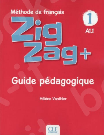 Zigzag+ 1(A1.1) - Guide pédagogique (Βιβλίο Καθηγητή)