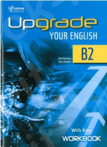 Upgrade Your English B2 - Workbook With Key(Βιβλίο Ασκήσεων)