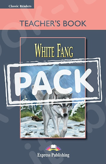 White Fang - Teacher's Book (+ Board Game)(Καθηγητή) (Επίπεδο Α2)