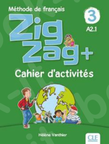 Zigzag+ 3(A2.1) - Cahier d'activités (Βιβλίο Ασκήσεων)