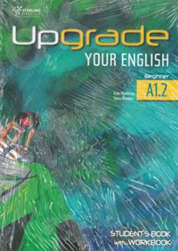 Upgrade Your English A1.2 - Student's Book with Workbook(Βιβλίο Μαθητή & Ασκήσεων)