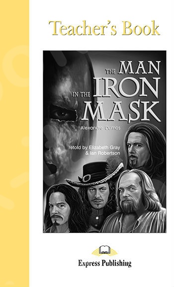 The Man in the Iron Mask - Teacher's Book (Καθηγητή)(Επίπεδο B2)