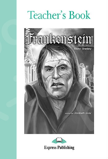 Frankenstein - Teacher's Book (Καθηγητή) Level B1