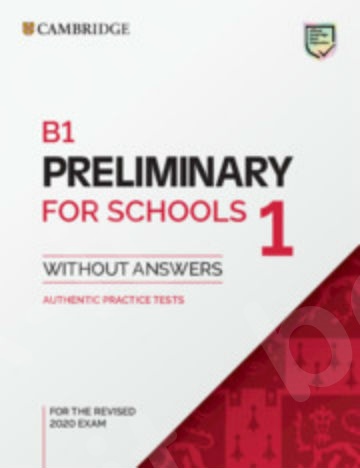 B1 Preliminary for Schools 1 (Revised 2020 Exam) -  Student's Book without Answers (Μαθητή)
