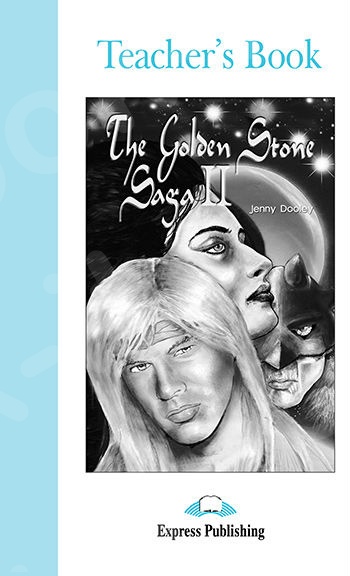 The Golden Stone Saga II - Teacher's Book(Καθηγητή) Level Β1