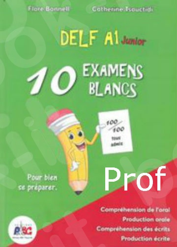 Delf A1 Junior 10 Examens Blancs Livre du Professeur + CD pour bien se preparer(Καθηγητή)