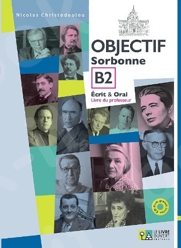 Objectif Sorbonne B2 (+ CD) ECRIT & ORAL - Livre du professeur(Βιβλίο Καθηγητή)