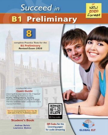 Succeed in Cambridge English B1 Preliminary - 8 Practice Tests for the Revised Exam (2020) - Student's Book(Βιβλίο Μαθητή)
