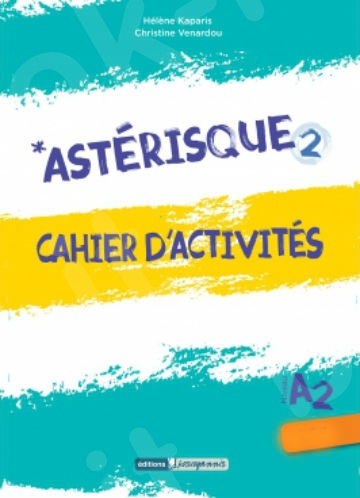 Asterisque 2 -  Cahier d'activites (Βιβλίο Ασκήσεων)