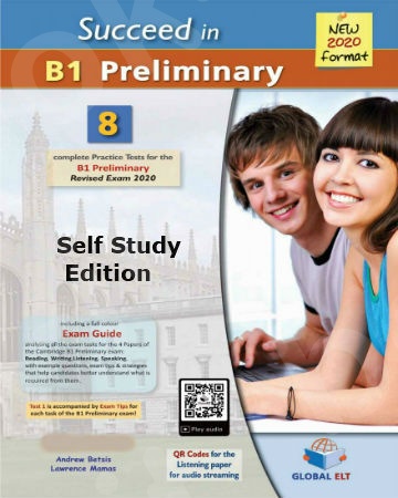 Succeed in Cambridge English B1 Preliminary - 8 Practice Tests for the Revised Exam (2020) - Self Study Edition