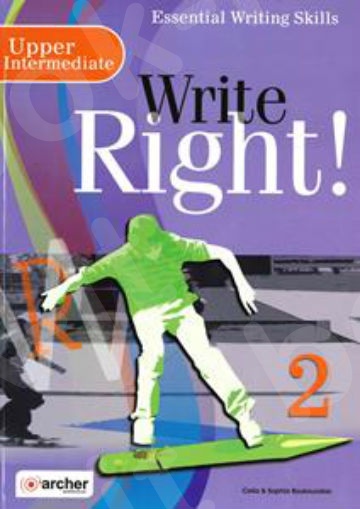WRITE RIGHT!2 Upper Intermediate for E Class - Essential Writing Skills - Student's Book(Βιβλίο Μαθητή) - 2019!!