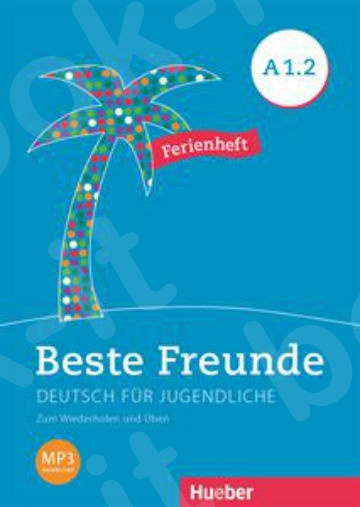 Beste Freunde A1.2- Ferienheft (Τεύχος επανάληψης για τις διακοπές)