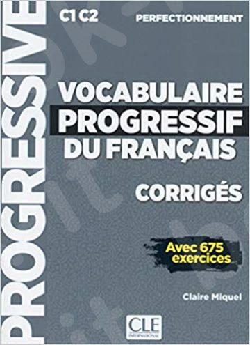 Vocabulaire Progressif du Francais Perfectionnement(C1-C2) avec 675 Exercices Corriges - N/E!!