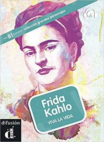 Frida Kahlo Viva la vida + CD(Readers) - Level A2