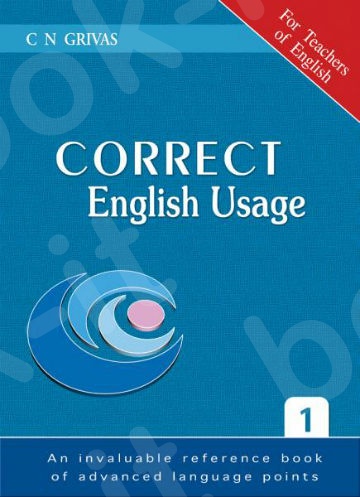 Correct English Usage 1(For Greek teachers of English)(Grivas)