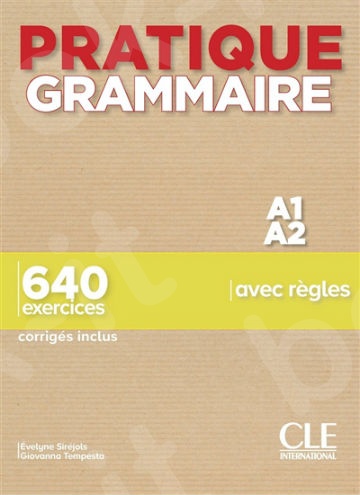 Pratique grammaire A1-A2 (French Edition)(640 exercices +corriges inclus)