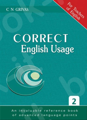 Correct English Usage 2(For Greek teachers of English)(Grivas)