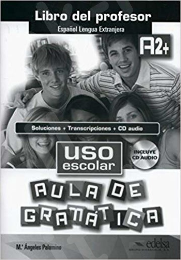 Uso Escolar Aula de Gramatica A2+ Libro del profesor(+CD)(Βιβλίο Καθηγητή)