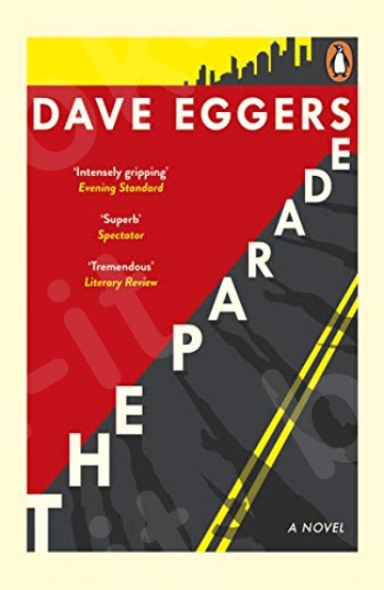 The Parade - Συγγραφέας :Dave Eggers  (Αγγλική Έκδοση)