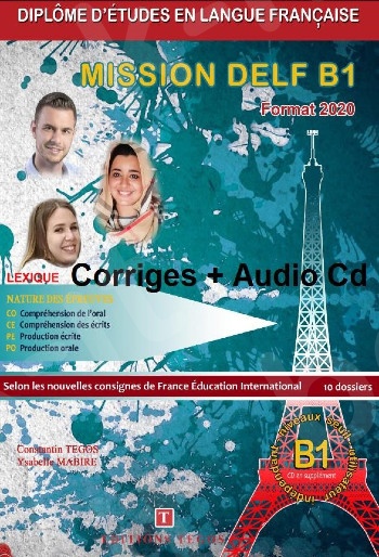 Mission Delf B1 - Corriges +CD (Λύσεις & CD)(format 2020)