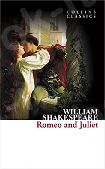 Romeo and Juliet (Collins Classics) - Συγγραφέας: William Shakespeare - (Αγγλική Έκδοση)