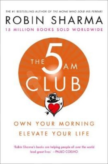 The 5 Am Club - Συγγραφέας : Robin S.Sharma (Αγγλική Έκδοση)