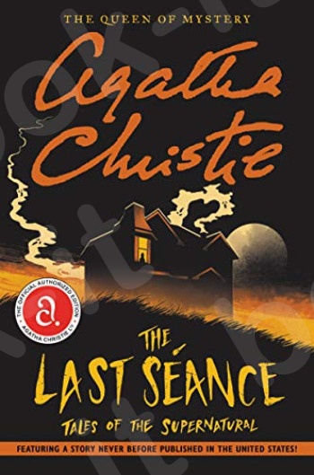 The Last Séance - Συγγραφέας:Agatha Christie(Αγγλική Έκδοση)