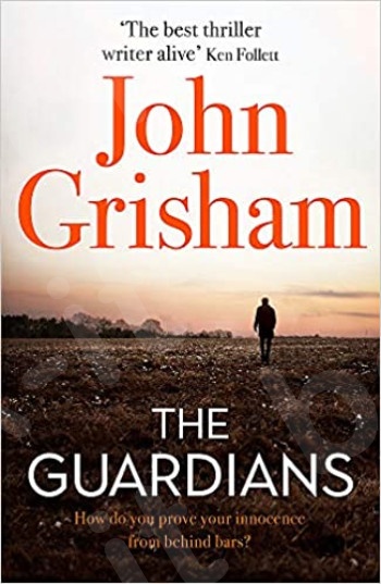 The Guardians - Συγγραφέας: John Grisham (Αγγλική Έκδοση)