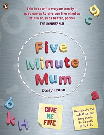 Five Minute Mum - Συγγραφέας :Daisy Upton(Αγγλική Έκδοση)