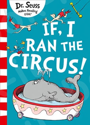 If I Ran The Circus - Συγγραφέας : Dr. Seuss (Αγγλική Έκδοση)