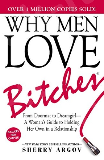 Why Men Love Bitches - Συγγραφέας : Sherry Argov (Αγγλική Έκδοση)