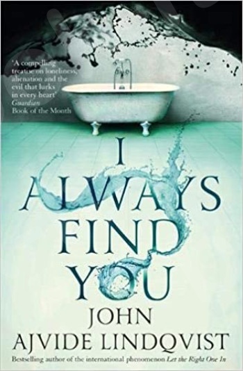 I Always Find You - Συγγραφέας : John Ajvide Lindqvist (Αγγλική Έκδοση)