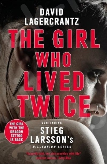 The Girl Who Lived Twice - Συγγραφέας : David Lagercrantz- (Αγγλική Έκδοση)