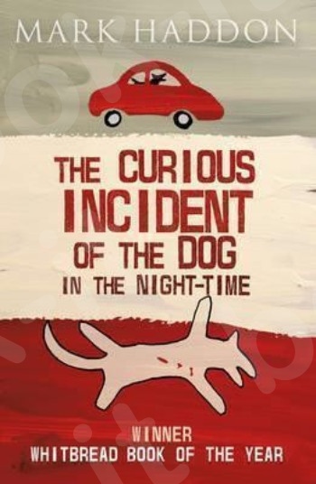 The Curious Incident of the Dog in the Night-time - Συγγραφέας : Mark Haddon (Αγγλική Έκδοση)