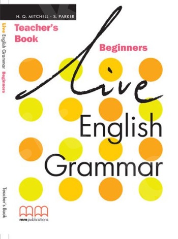 Live English Grammar Beginners - Teacher's Book  (Βιβλίο Καθηγητή)