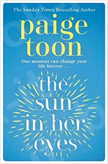 The Sun in Her Eyes - Συγγραφέας : Paige Toon (Αγγλική Έκδοση)