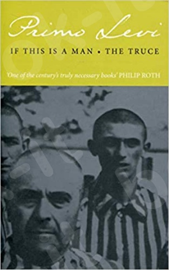 If This Is a Man: The Truce - Συγγραφέας: Primo Levi-Stuart Woolf (Αγγλική Έκδοση)
