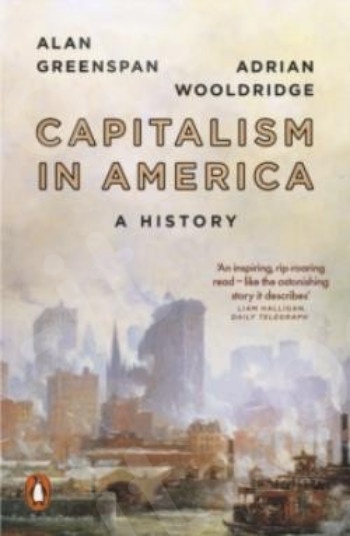 Capitalism in America : A History - Συγγραφέας : Alan Greenspan ,Adrian Wooldridge (Αγγλική Έκδοση)