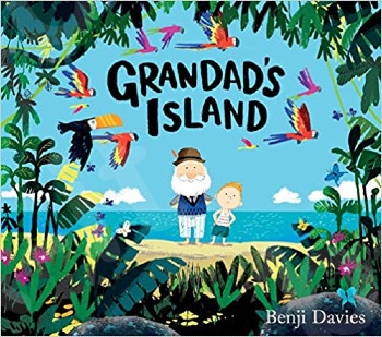 Grandad's Island - Συγγραφέας : Benji Davies(Αγγλική Έκδοση)