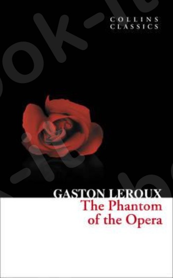 The Phantom of the Opera(Collins Classics) - Συγγραφέας: Gaston Leroux - (Αγγλική Έκδοση)