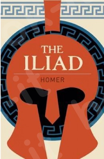 The Iliad (Arcturus Classics) - Συγγραφέας : Homer (Αγγλική Έκδοση)