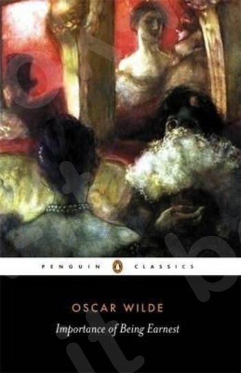 The Importance of Being Earnest and Other Plays(Penguin Classics) - Συγγραφέας : Oscar Wilde  (Αγγλική Έκδοση)