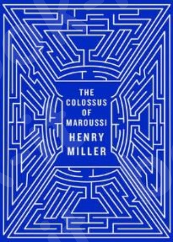 The Colossus of Maroussi (Second Edition) - Συγγραφέας : Henry Miller-Will Self-Ian S. MacNiven (Αγγλική Έκδοση)