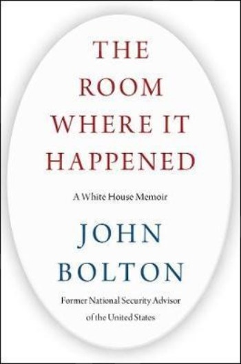 The Room Where It Happened: A White House Memoir - Συγγραφέας : John Bolton(Αγγλική Έκδοση)