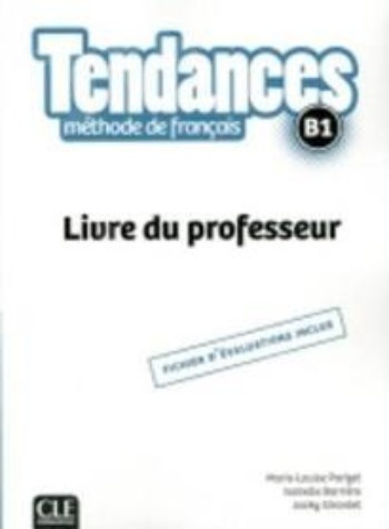 Tendances(B1) - Livre du professeur (French Edition)