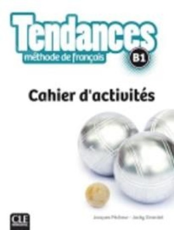 Tendances(B1) - Cahier d'Activites (French Edition)