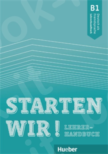 Starten wir! B1 - Lehrerhandbuch (Βιβλίο του καθηγητή)