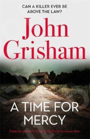 A Time for Mercy - Συγγραφέας: John Grisham (Αγγλική Έκδοση)